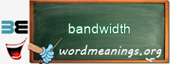 WordMeaning blackboard for bandwidth